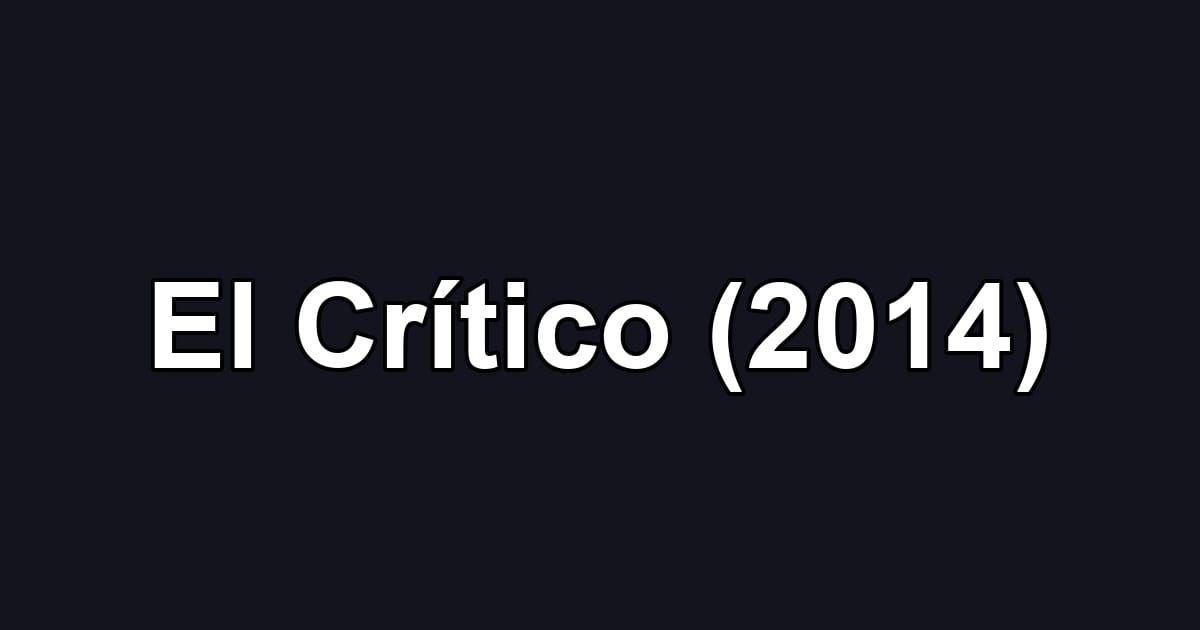 El Crítico (2014)