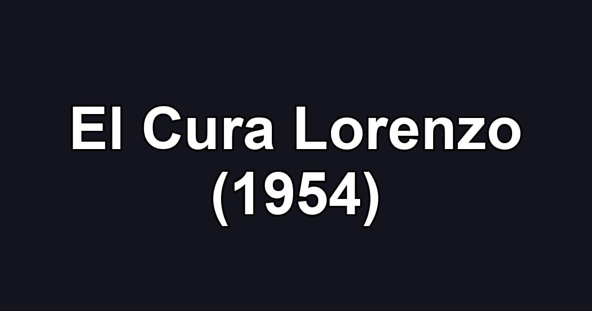 El Cura Lorenzo (1954)