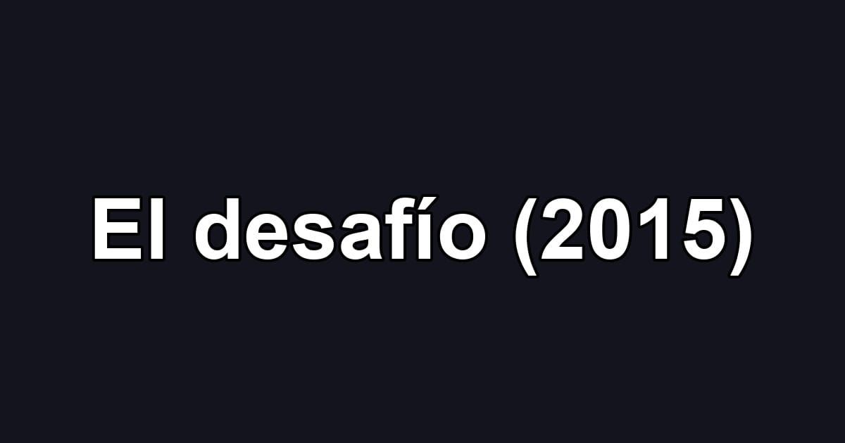 El desafío (2015)