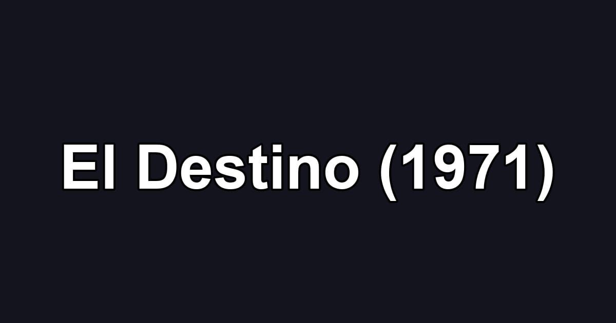 El Destino (1971)