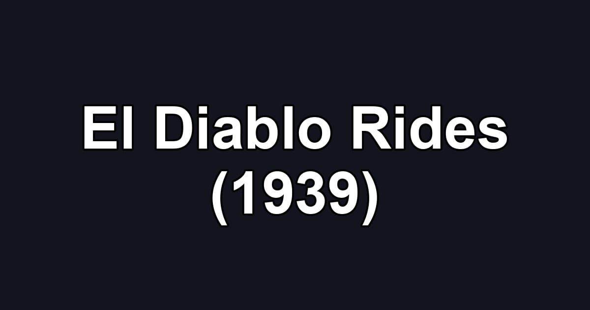 El Diablo Rides (1939)
