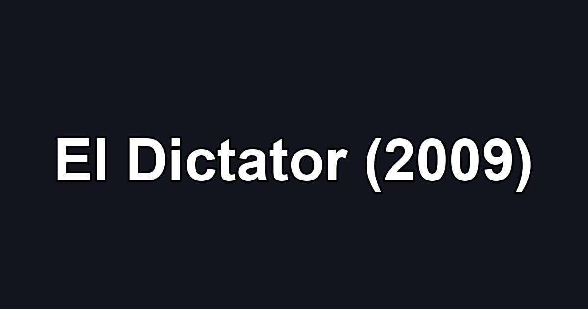 El Dictator (2009)