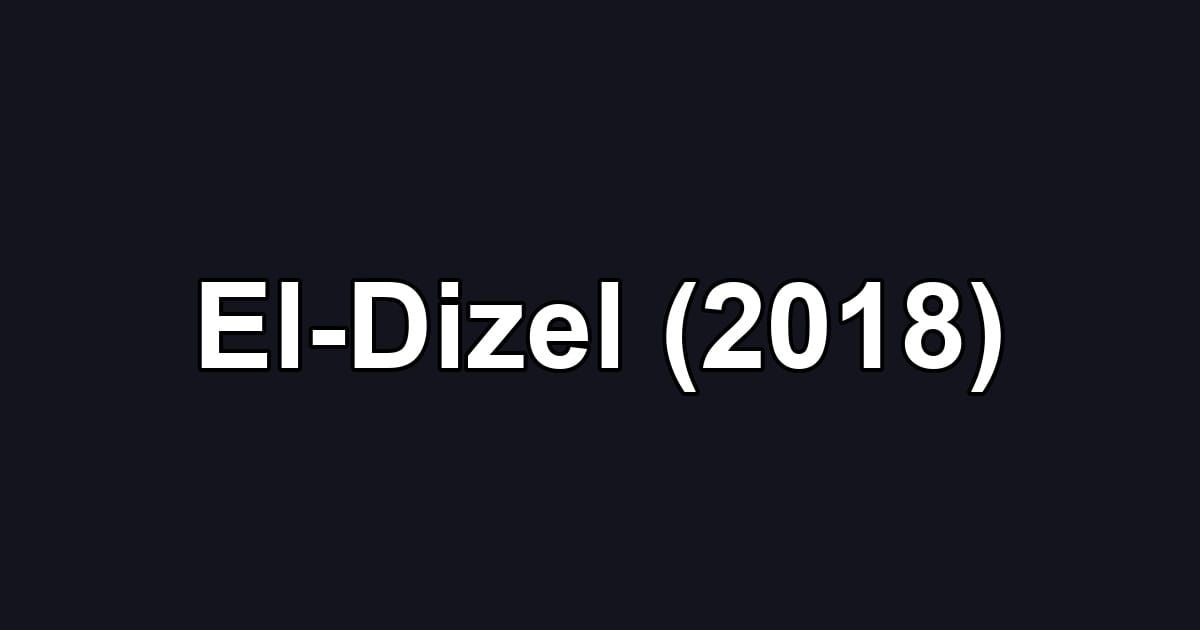 El-Dizel (2018)