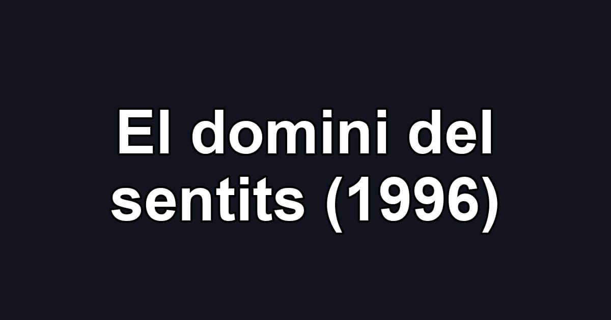 El domini del sentits (1996)