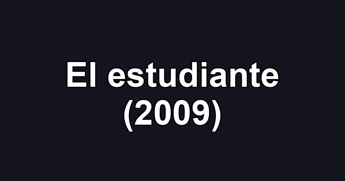 El estudiante (2009)