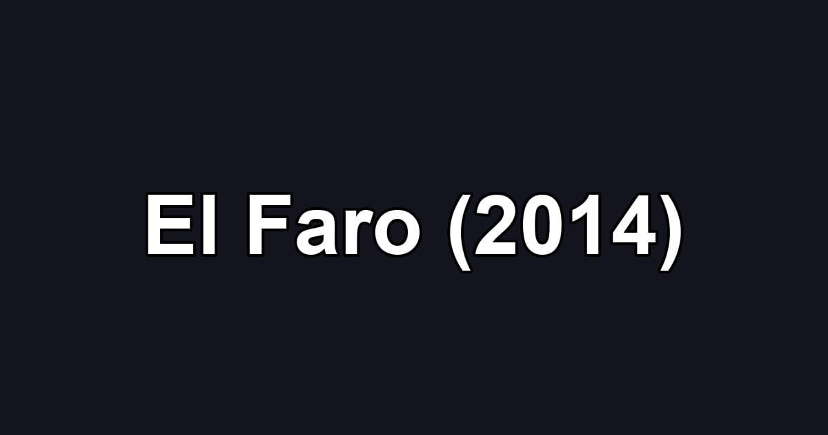 El Faro (2014)