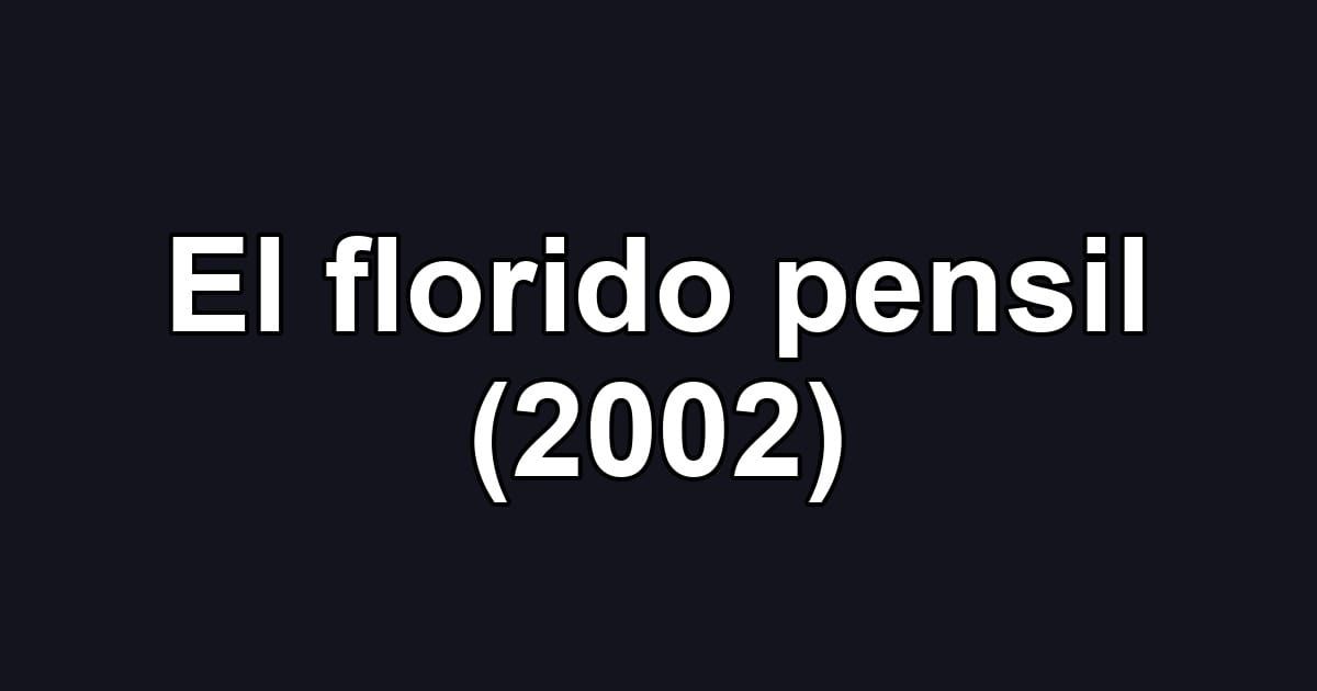 El florido pensil (2002)