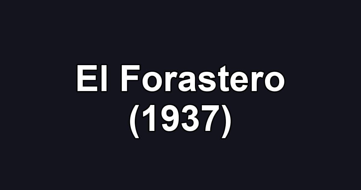 El Forastero (1937)