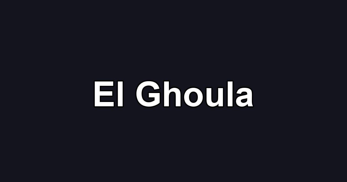El Ghoula