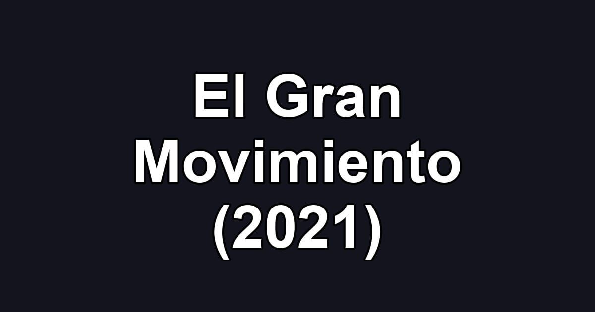 El Gran Movimiento (2021)