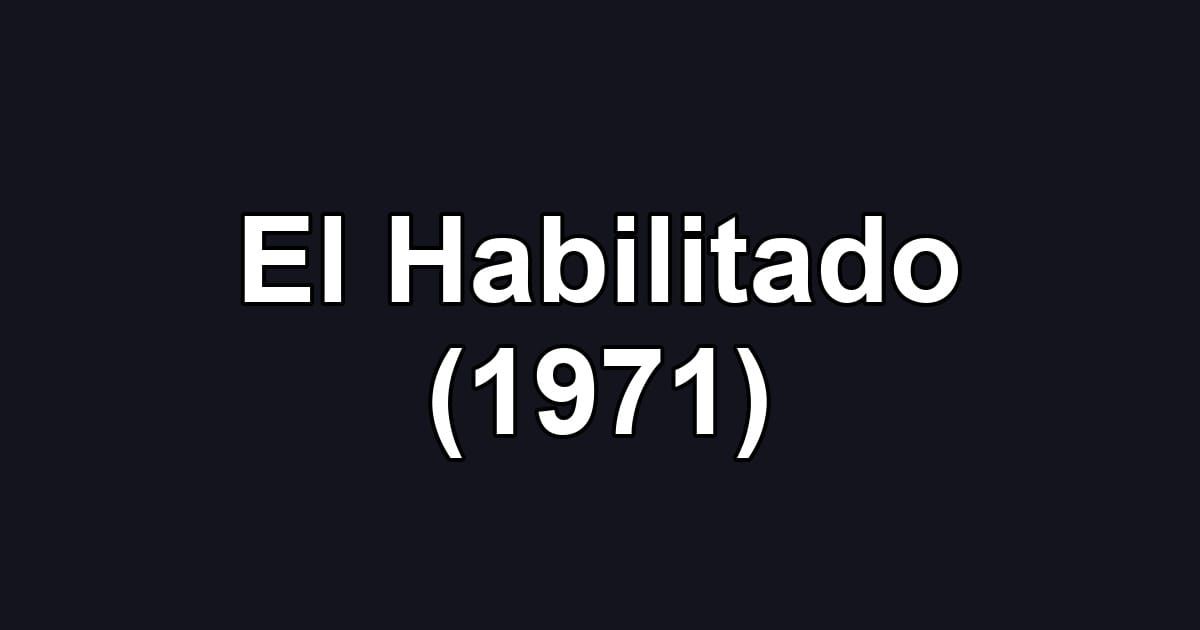 El Habilitado (1971)