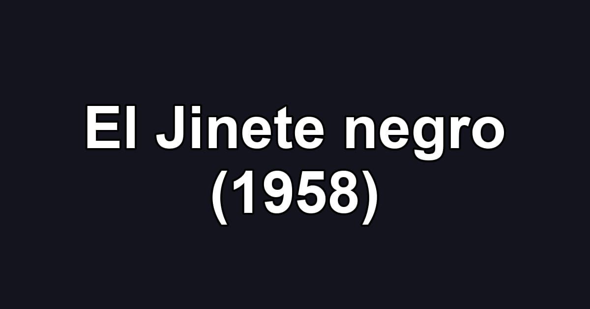 El Jinete negro (1958)