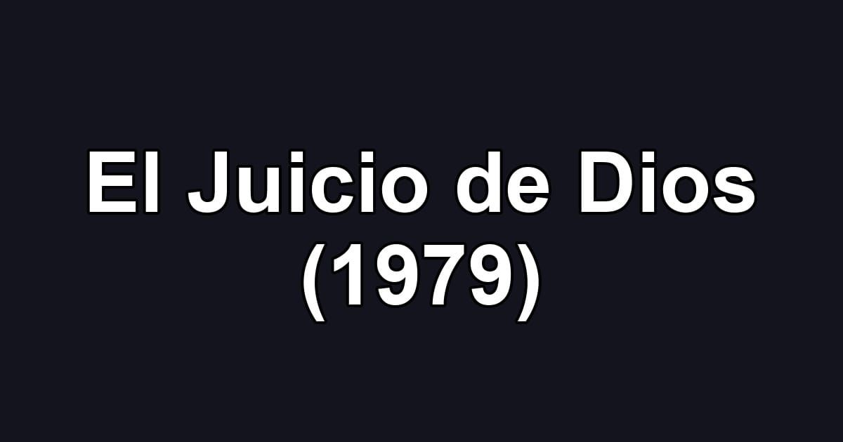El Juicio de Dios (1979)