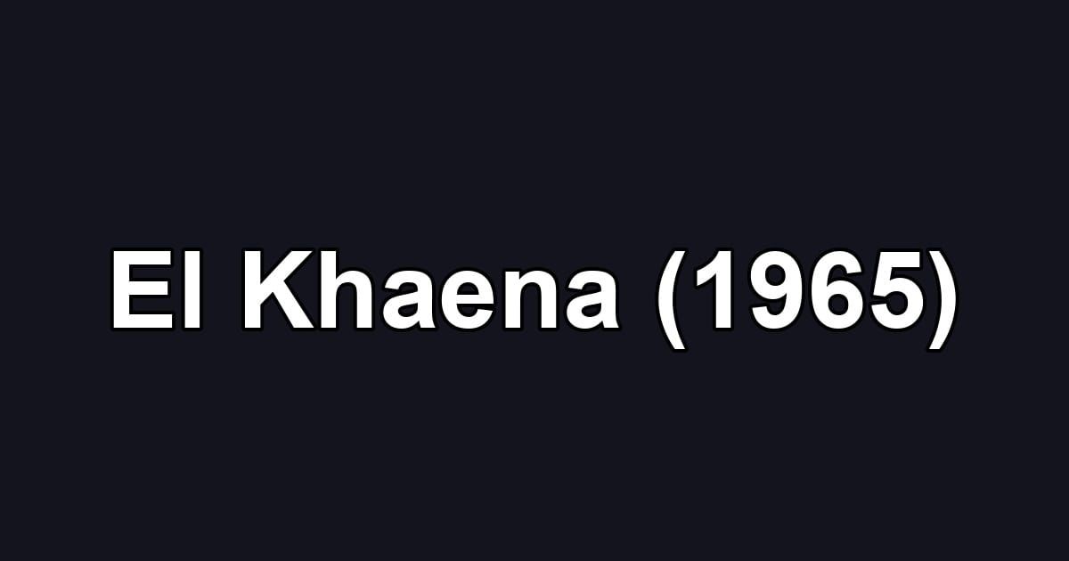El Khaena (1965)