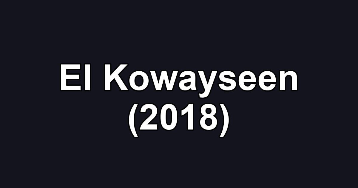 El Kowayseen (2018)