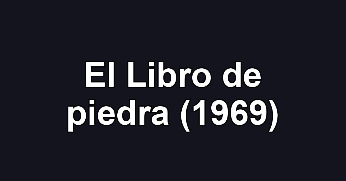 El Libro de piedra (1969)