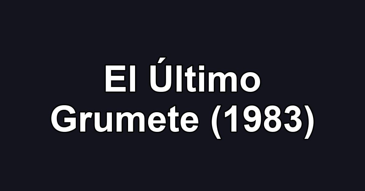 El Último Grumete (1983)