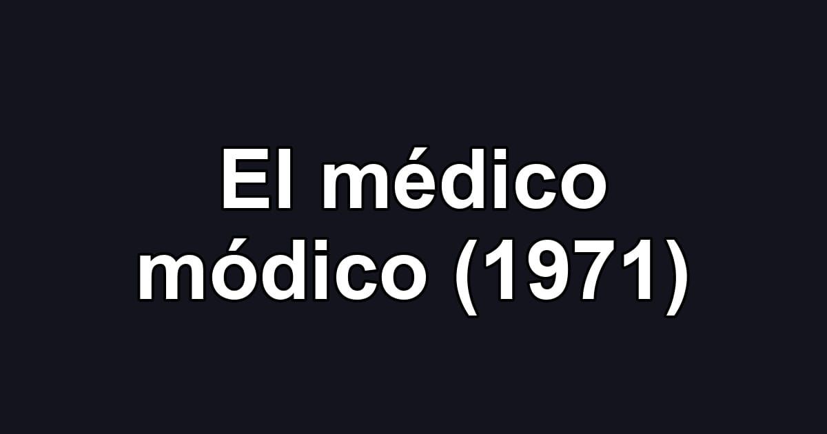 El médico módico (1971)