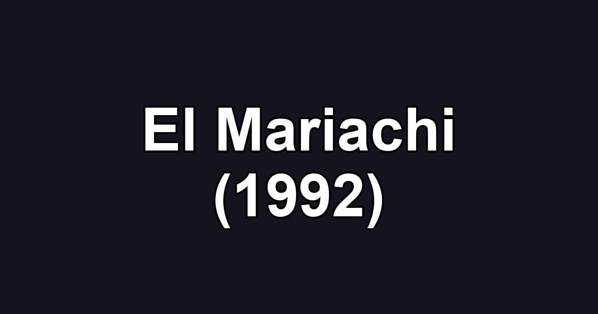 El Mariachi (1992)
