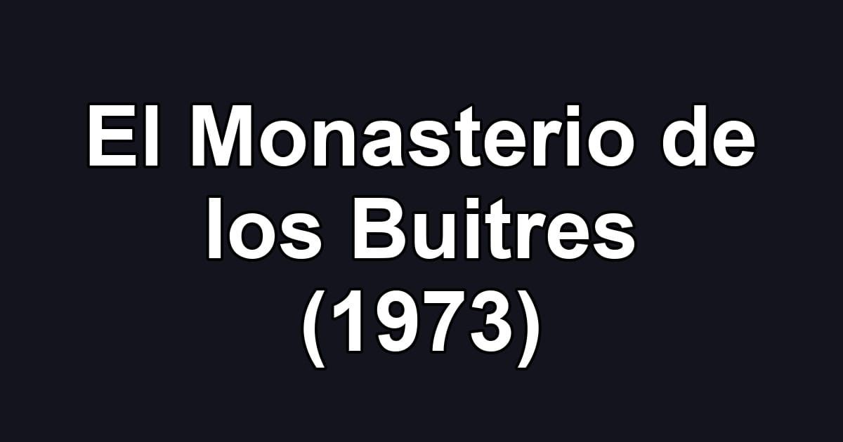 El Monasterio de los Buitres (1973)