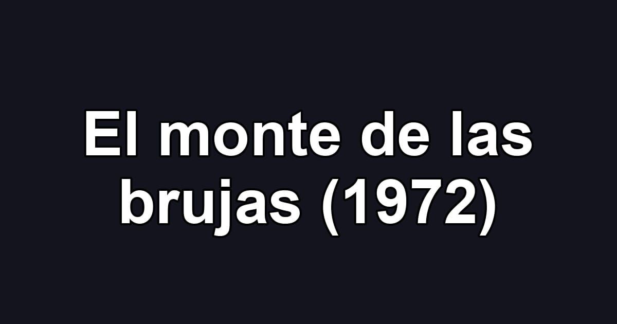 El monte de las brujas (1972)