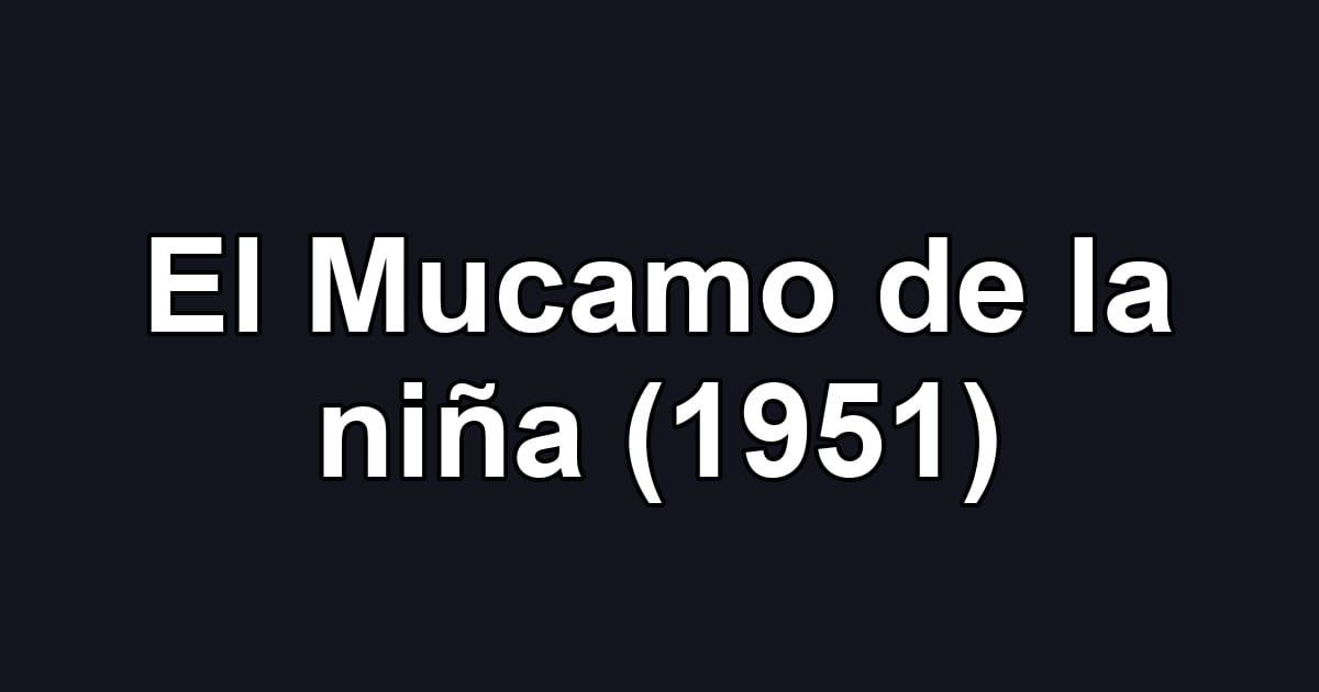 El Mucamo de la niña (1951)