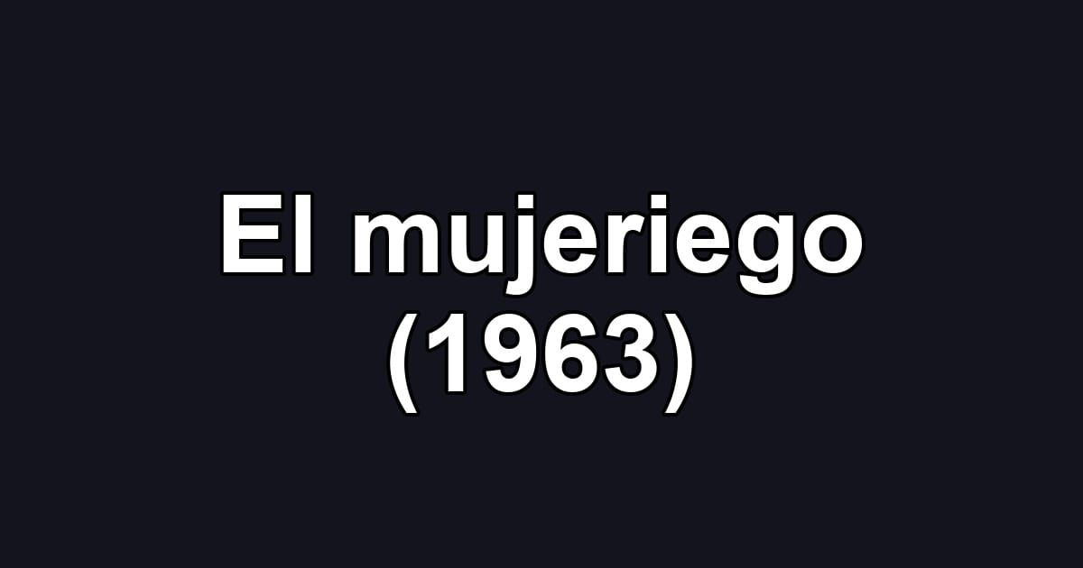 El mujeriego (1963)