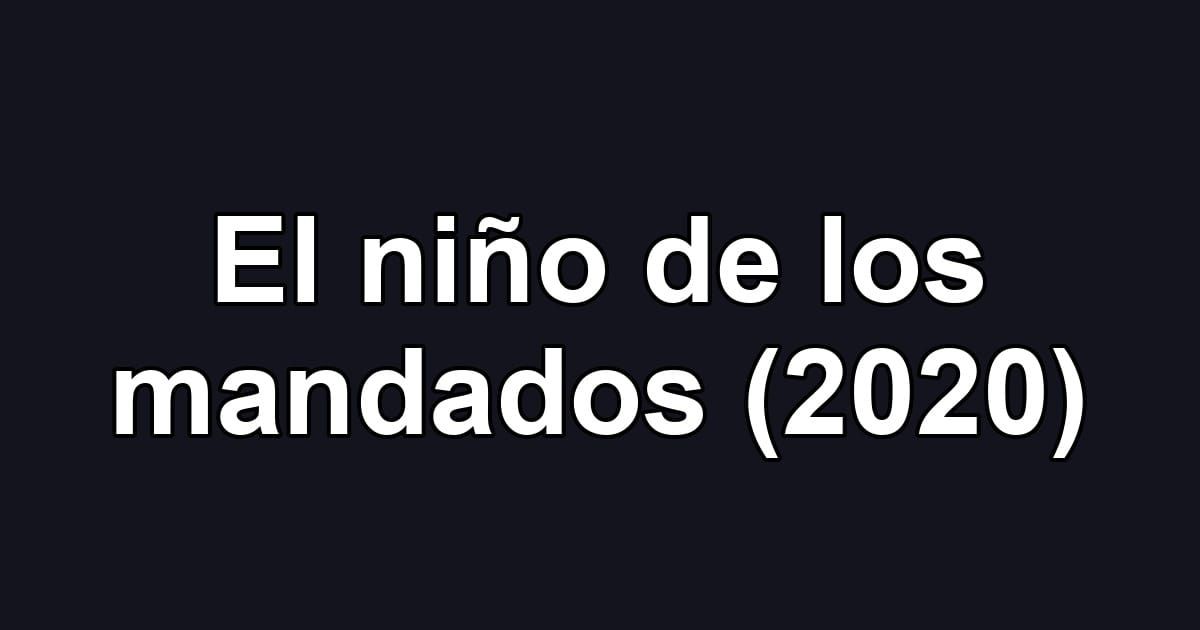 El niño de los mandados (2020)
