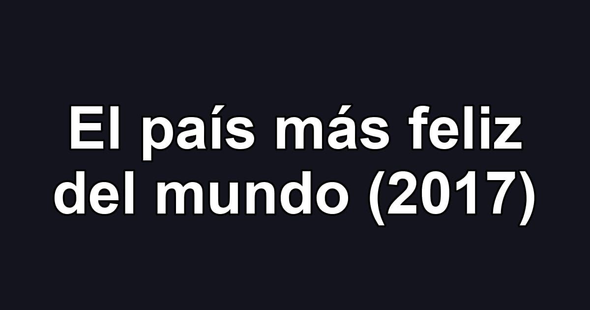 El país más feliz del mundo (2017)