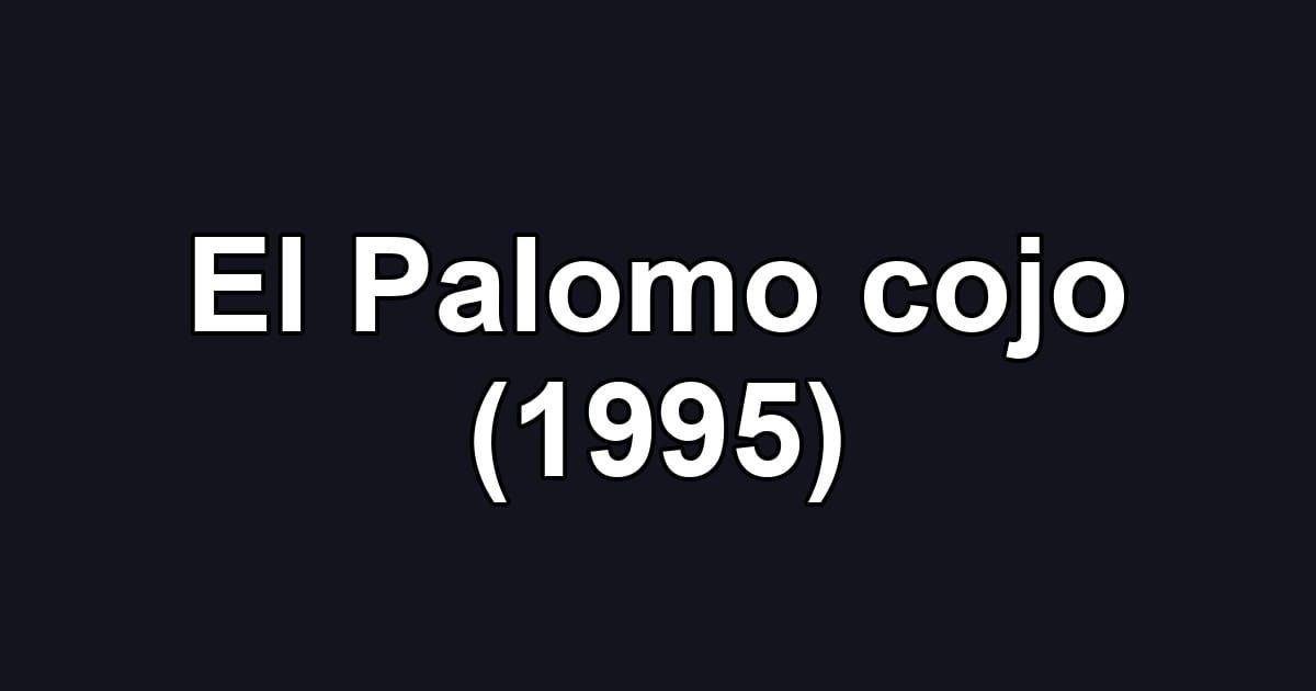 El Palomo cojo (1995)