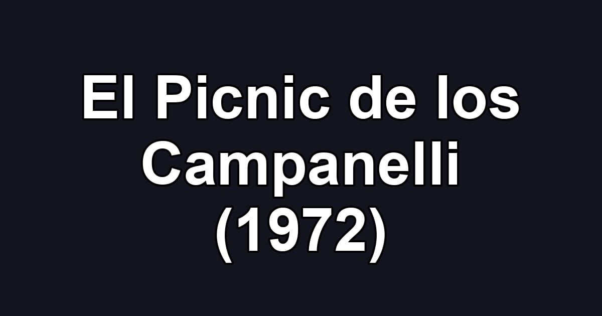 El Picnic de los Campanelli (1972)