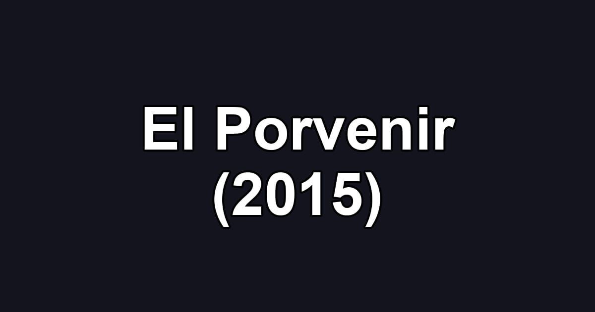 El Porvenir (2015)