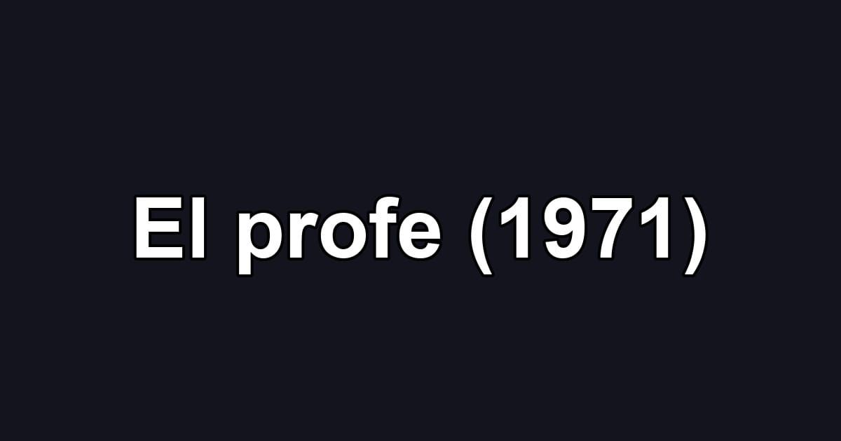 El profe (1971)