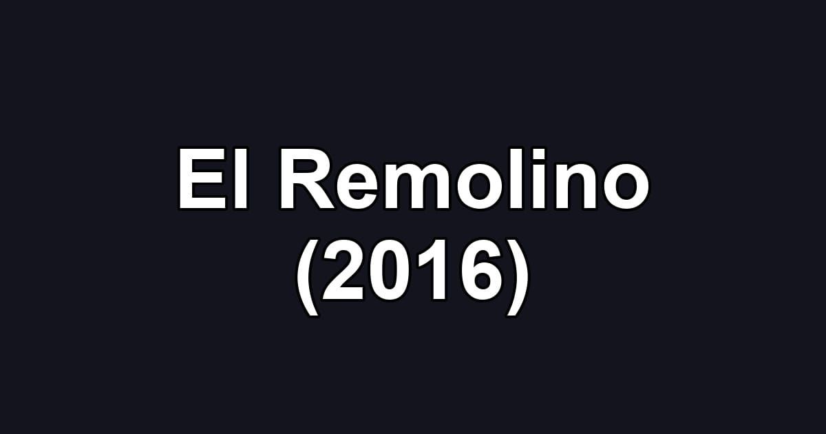 El Remolino (2016)
