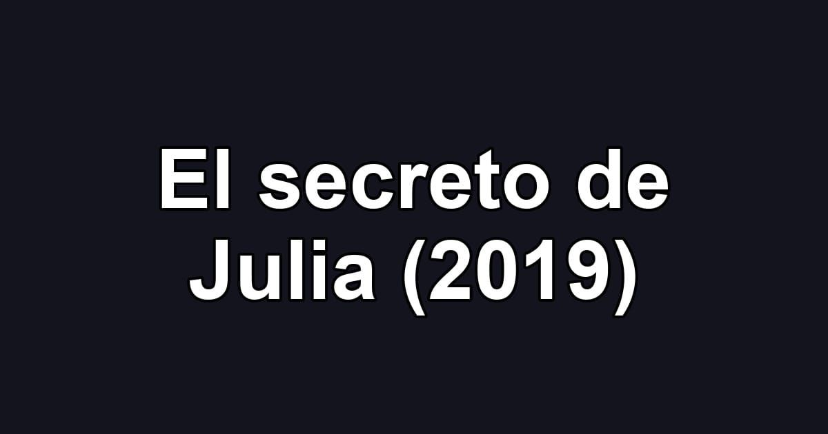 El secreto de Julia (2019)
