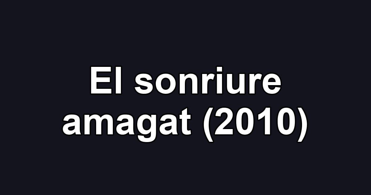 El sonriure amagat (2010)