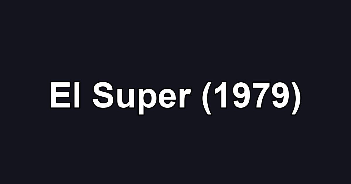 El Super (1979)