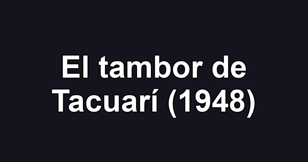 El tambor de Tacuarí (1948)