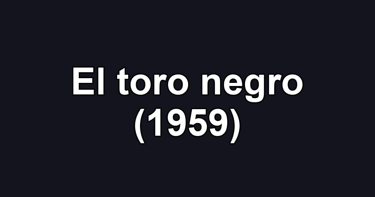 El toro negro (1959)