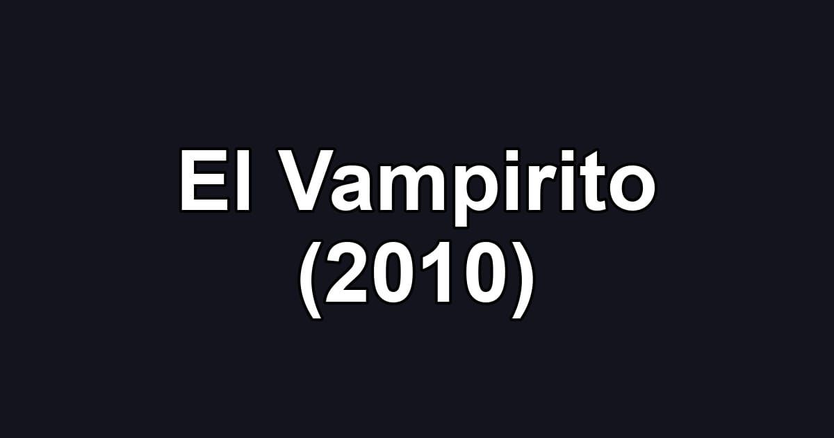 El Vampirito (2010)