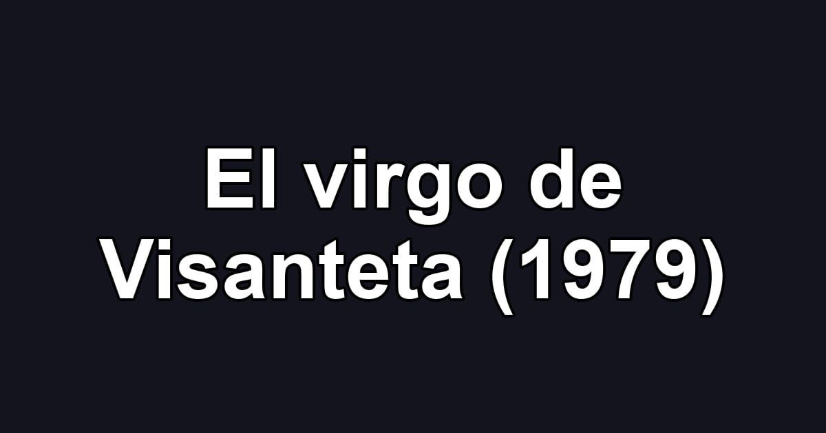 El virgo de Visanteta (1979)