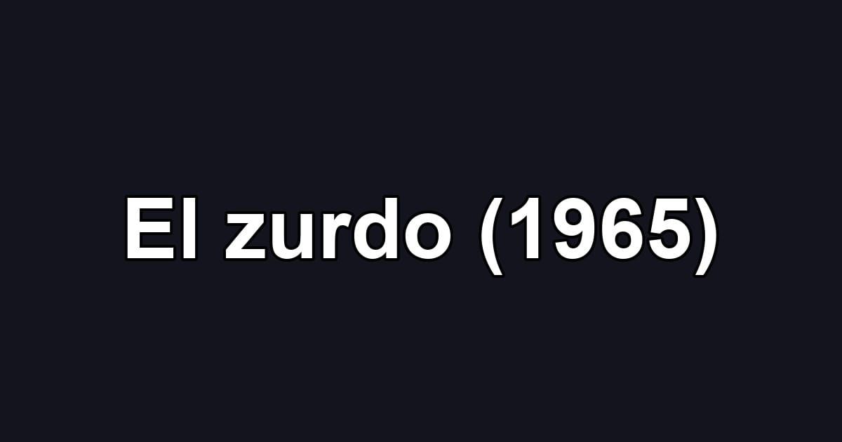El zurdo (1965)