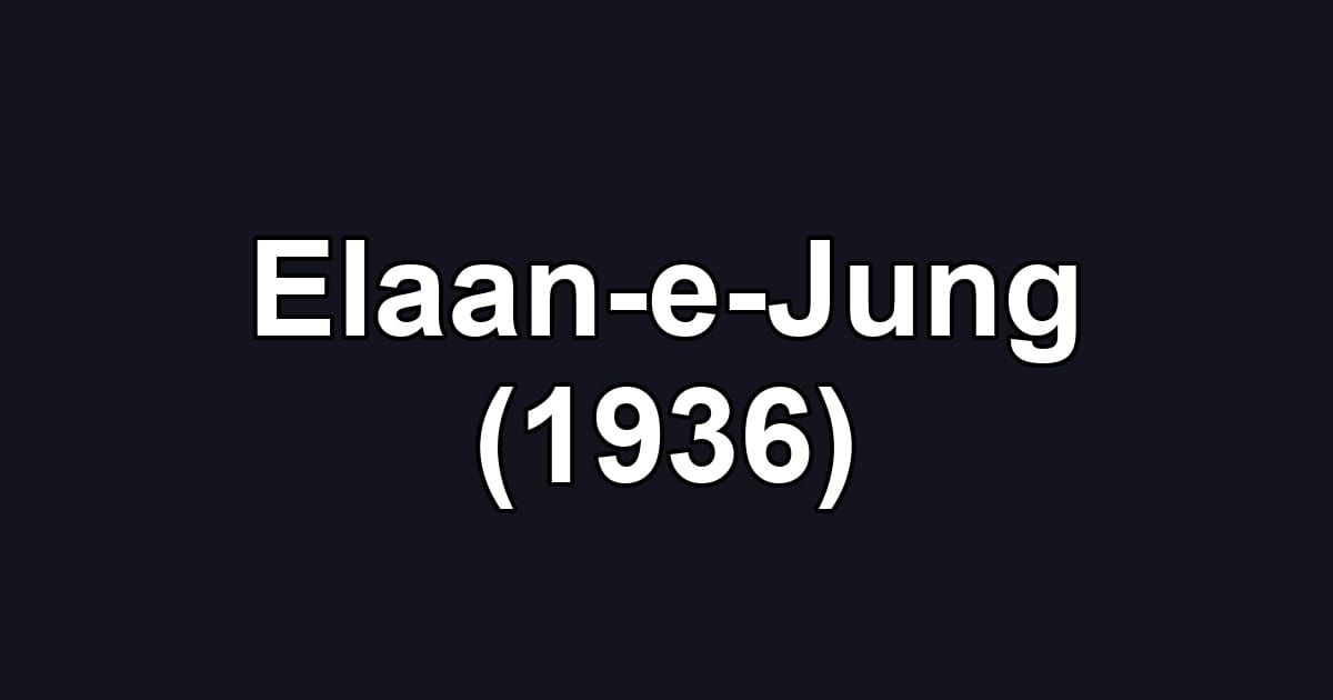Elaan-e-Jung (1936)