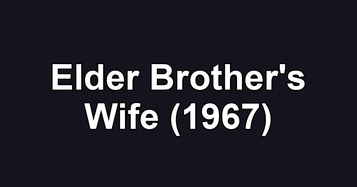 Elder Brother's Wife (1967)