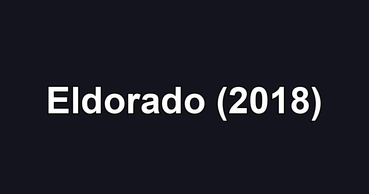 Eldorado (2018)