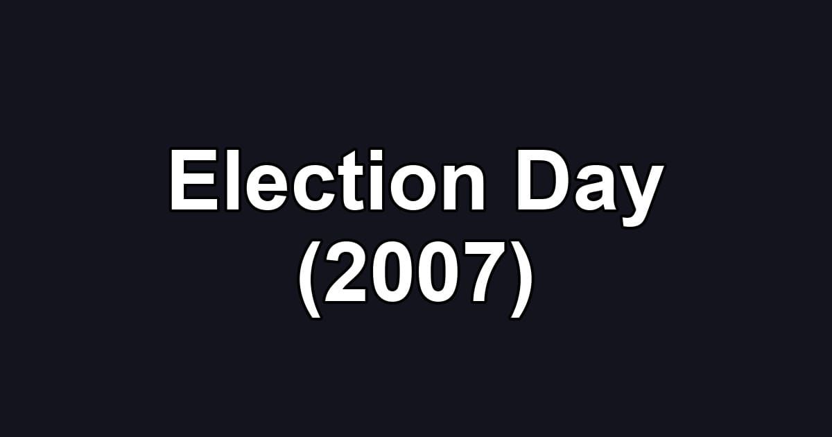 Election Day (2007)