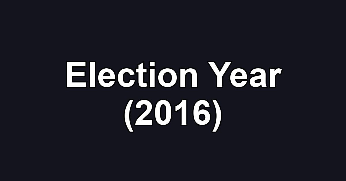 Election Year (2016)