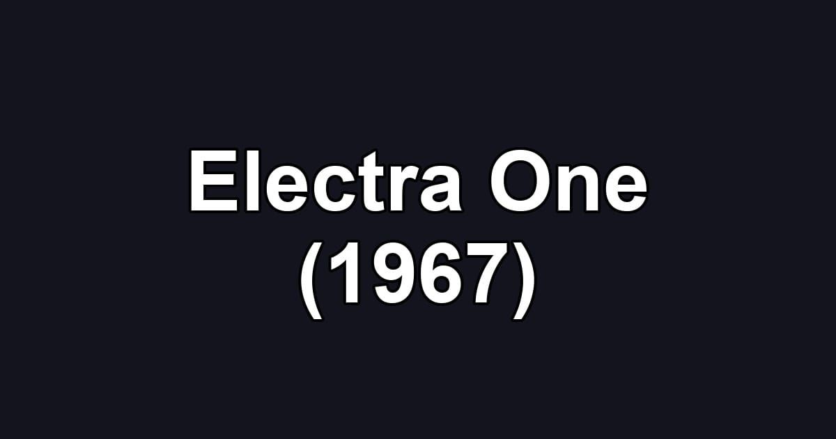 Electra One (1967)