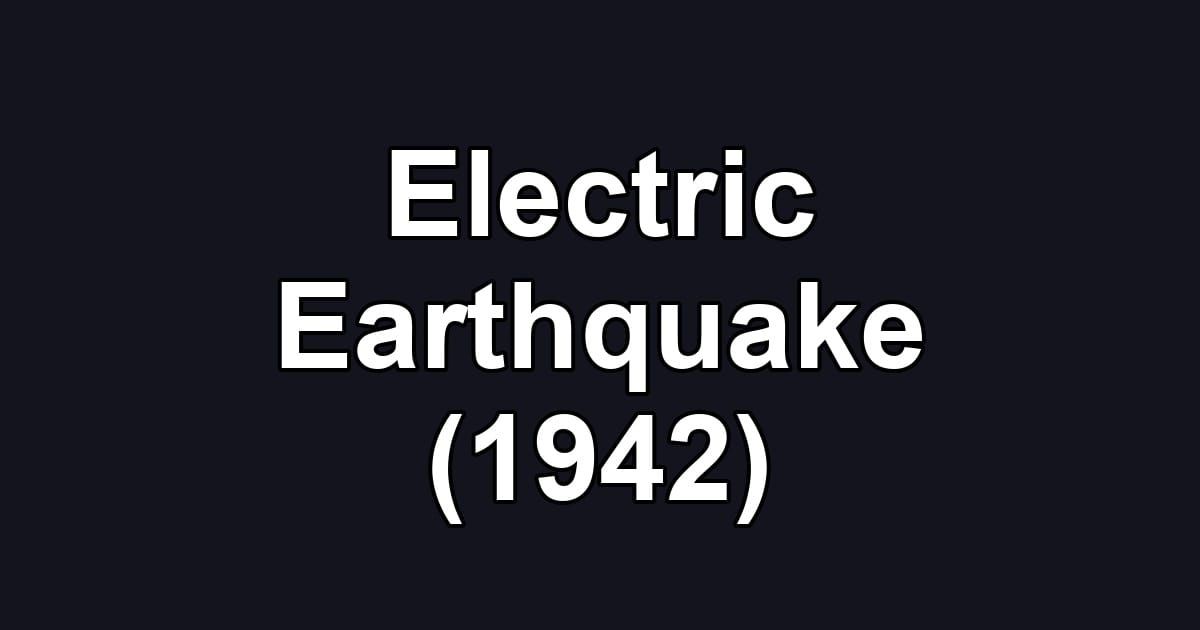 Electric Earthquake (1942)