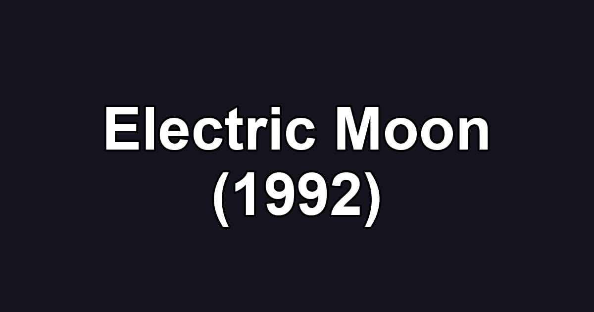 Electric Moon (1992)